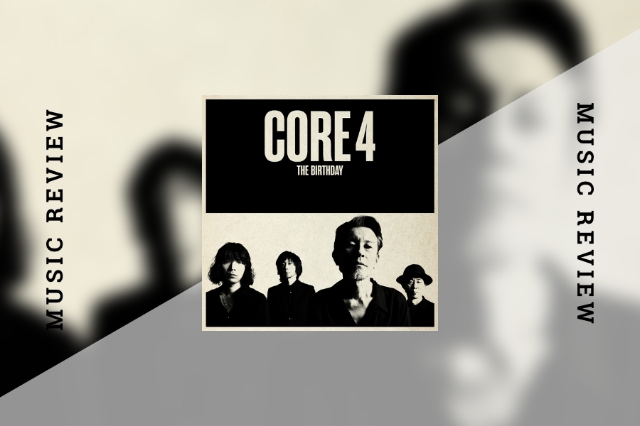 The Birthday『CORE 4』。モノクロの世界を映し出す、詩情溢れるロック